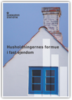 Husholdningernes formue i fast ejendom - Danmarks Statistik